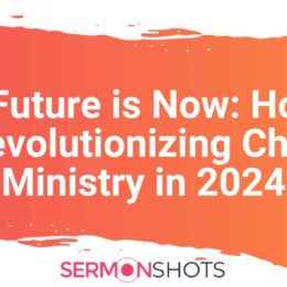 The Future is Now: How AI is Revolutionizing Church Ministry in 2024
