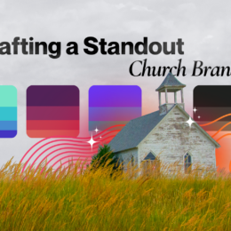 Crafting a Standout Church Brand: Tips for the Digital Sphere