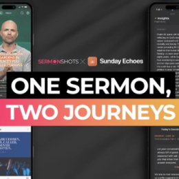 One Sermon, Two Journeys: How Churches and Congregations Both Get More From Sunday